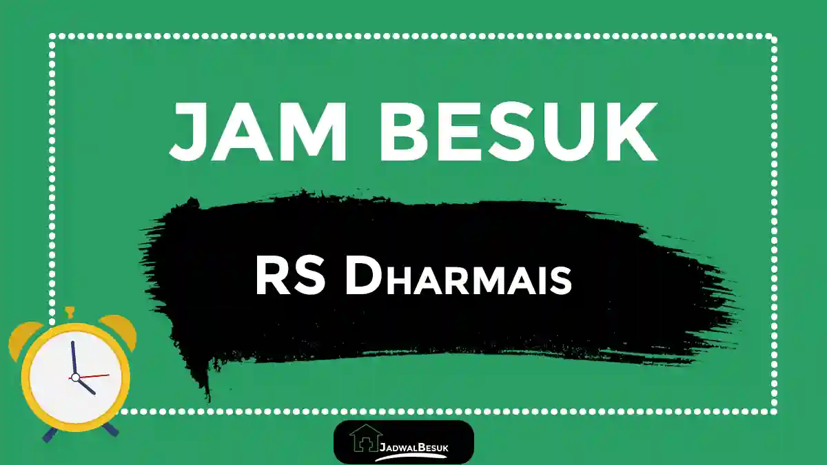 Jadwal Jam Besuk RS Dharmais Jadwal Jam Besuk RS Dharmais