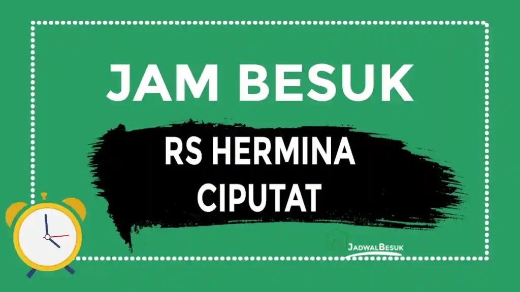Jam Besuk Hermina Ciputat Jam Besuk Hermina Ciputat