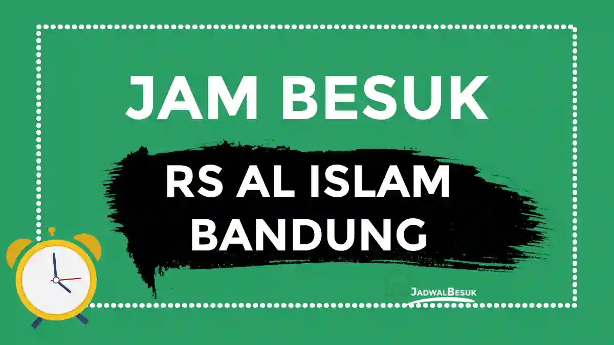 Jam Besuk RS Al Islam Jam Besuk RS Al Islam