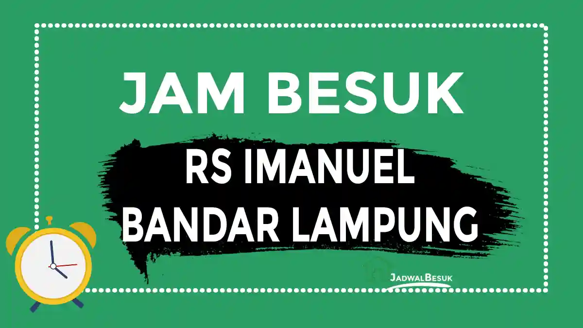 Jam Besuk RS Imanuel Bandar Lampung Jam Besuk RS Imanuel Bandar Lampung
