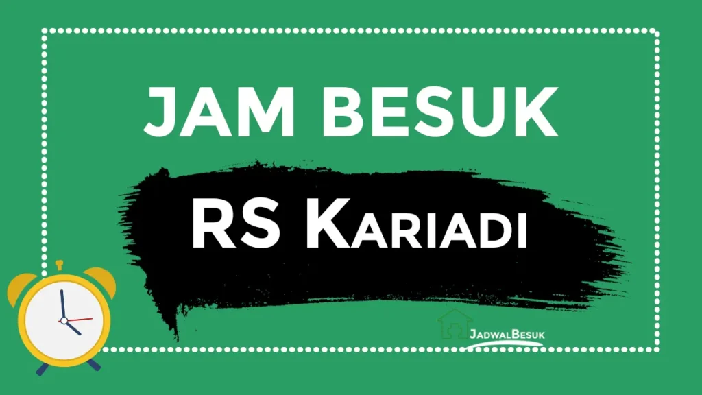 Jam Besuk RS Kariadi Hari Ini Jam Besuk RS Kariadi Hari Ini