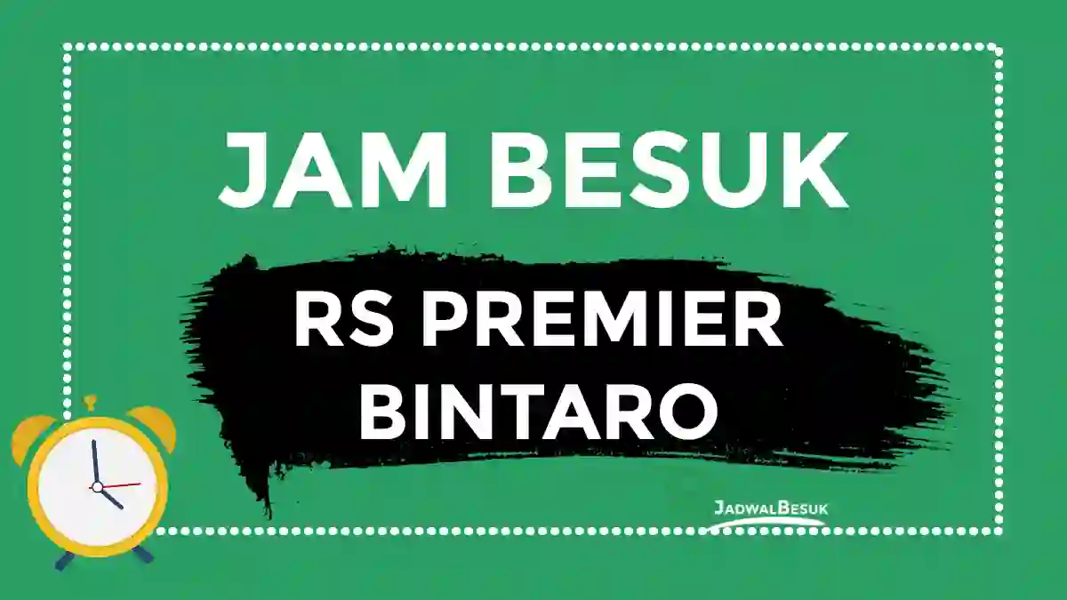 Jam Besuk RS Premier Bintaro Jam Besuk RS Premier Bintaro