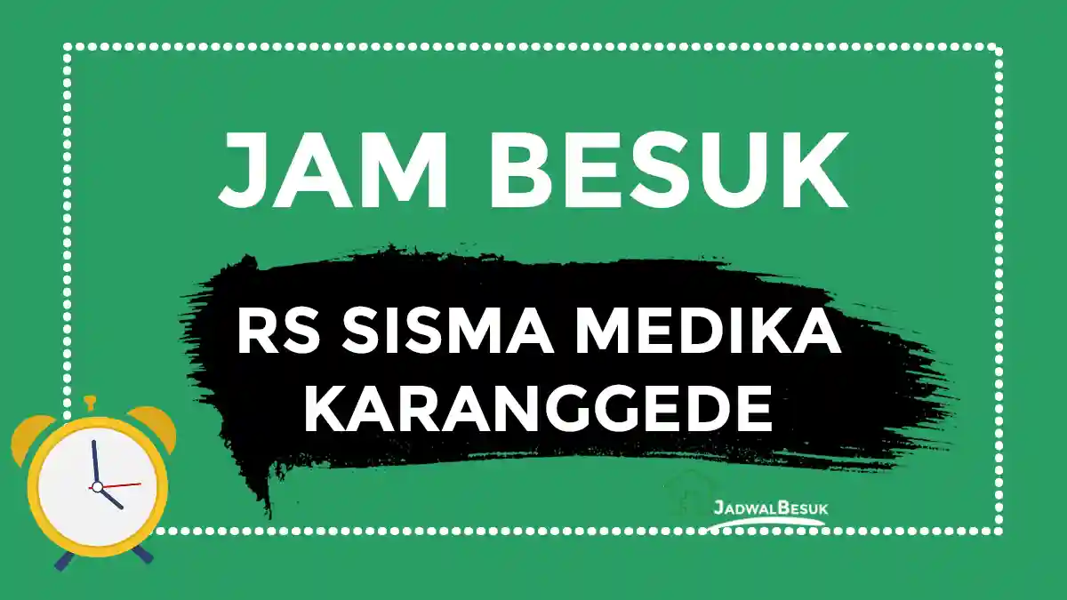 Jam Besuk RS Sisma Medika Karanggede Jam Besuk RS Sisma Medika Karanggede