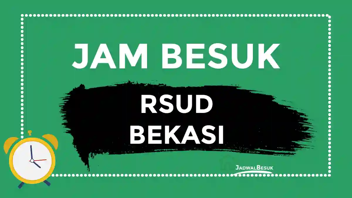 Jam Besuk RSUD Bekasi Jam Besuk RSUD Bekasi