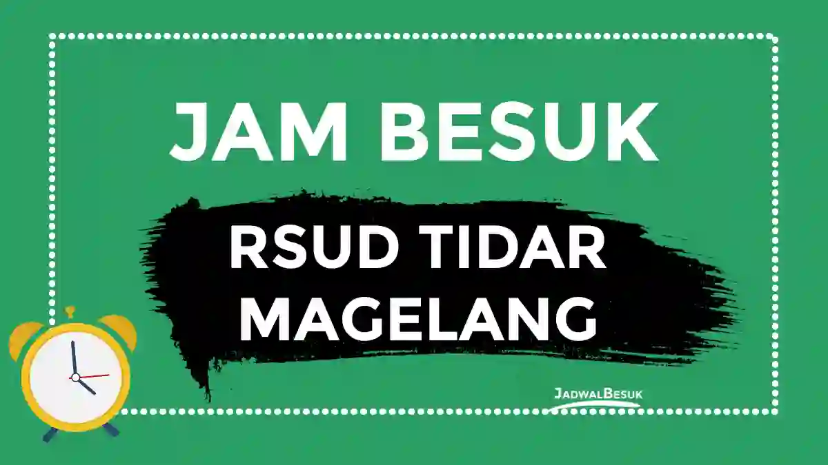 Jam Besuk RSUD Tidar Magelang Jam Besuk RSUD Tidar Magelang