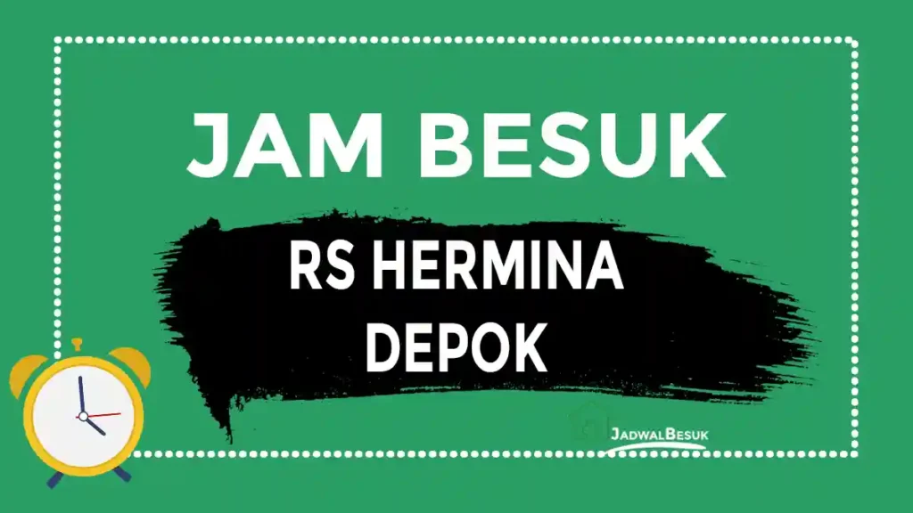 Jam Besuk Hermina Depok Jam Besuk Hermina Depok