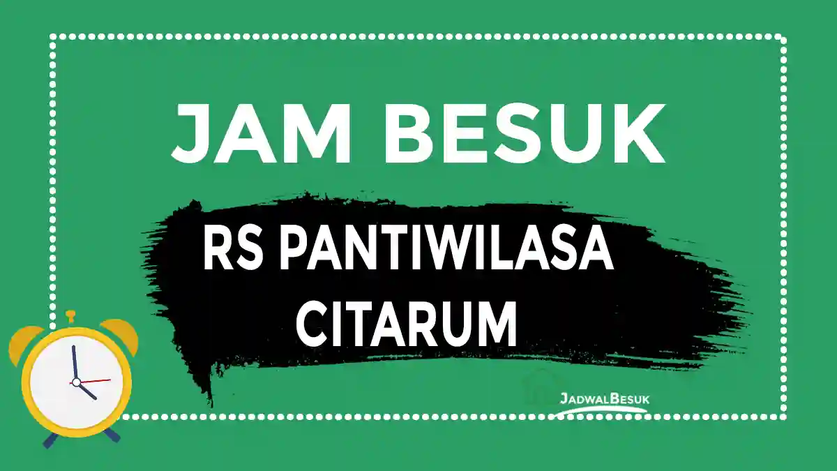 Jam Besuk RS Pantiwilasa Citarum Jam Besuk RS Pantiwilasa Citarum