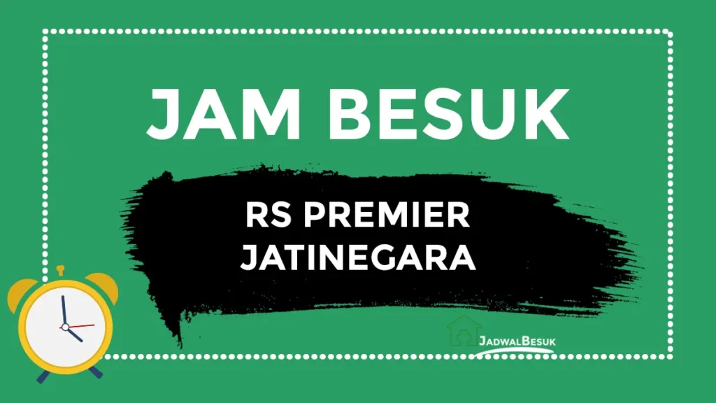 Jam Besuk RS Premier Jatinegara