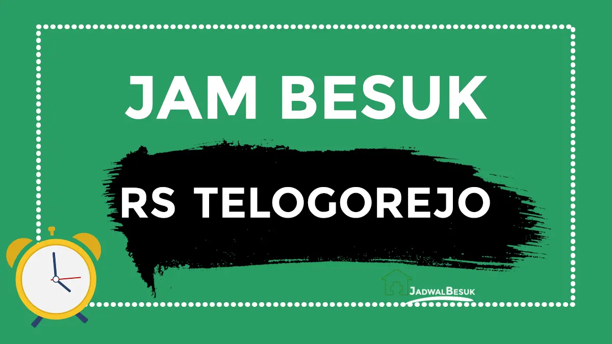 Jam Besuk RS Telogorejo Hari Ini Jam Besuk RS Telogorejo Hari Ini