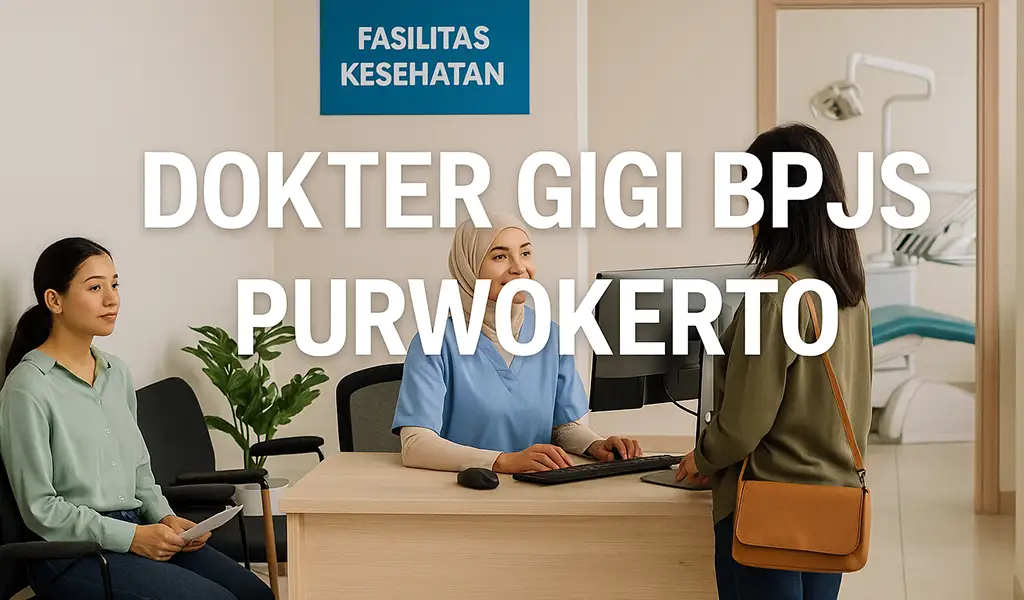 Dokter Gigi Purwokerto BPJS