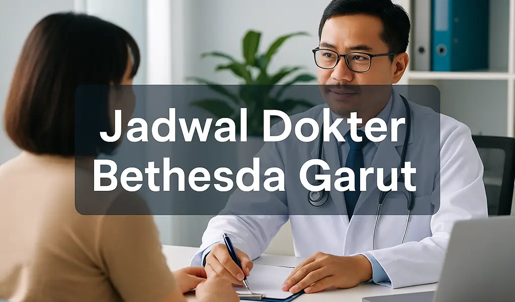 Jadwal Dokter Bethesda Garut