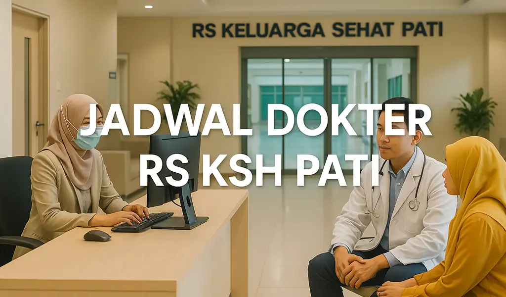 Jadwal Dokter RS KSH Pati