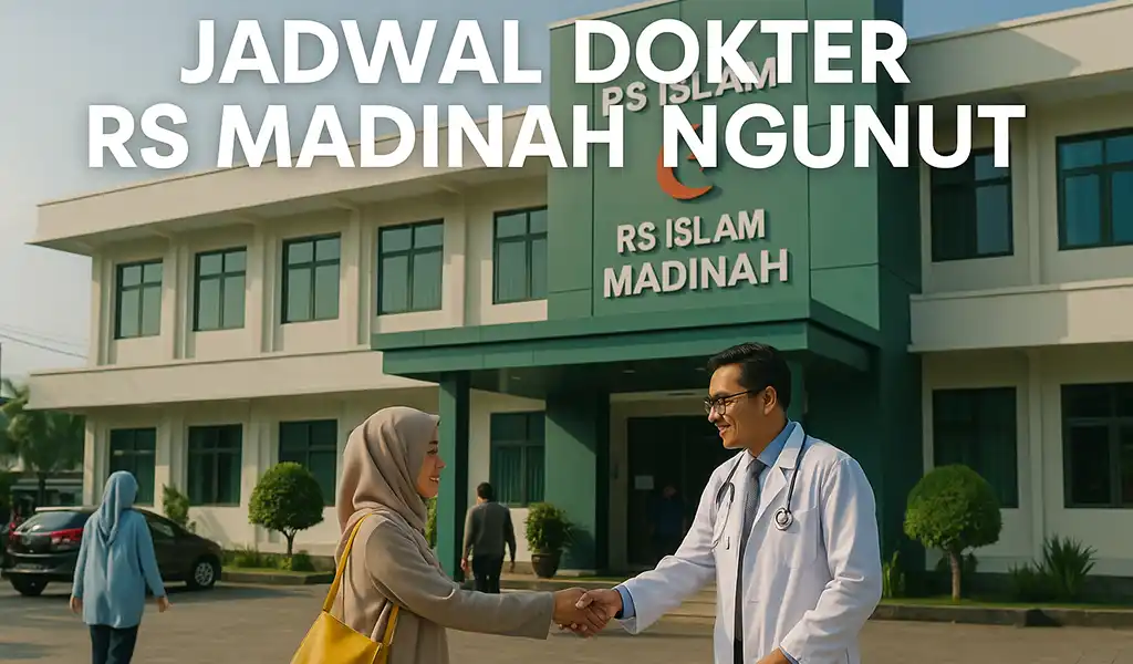 Jadwal Dokter RS Madinah Ngunut